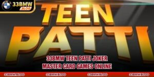 33BMW Teen Patti Joker – Master Card Games Online