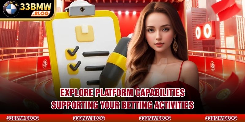 Explore platform capabilities supporting your betting activities