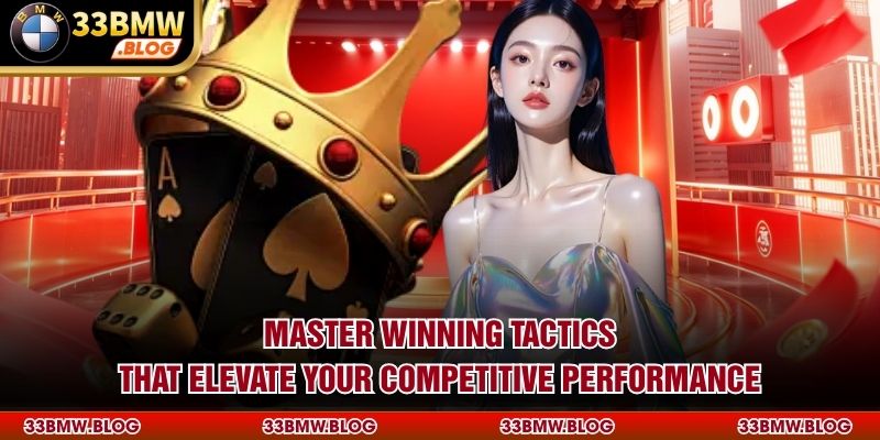 Master winning tactics that elevate your competitive performance