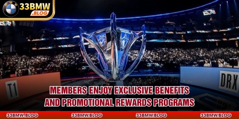 Members enjoy exclusive benefits and promotional rewards programs