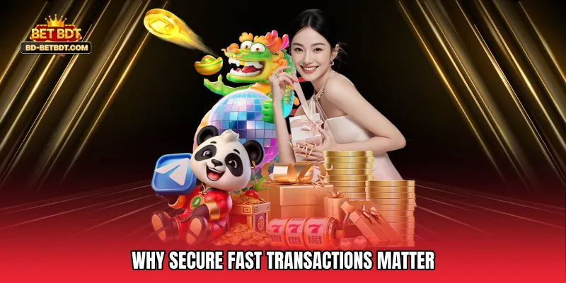 Why Secure Fast Transactions Matter