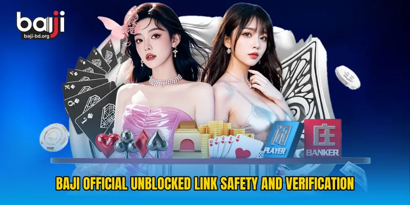 Baji Official Unblocked Link Safety and Verification