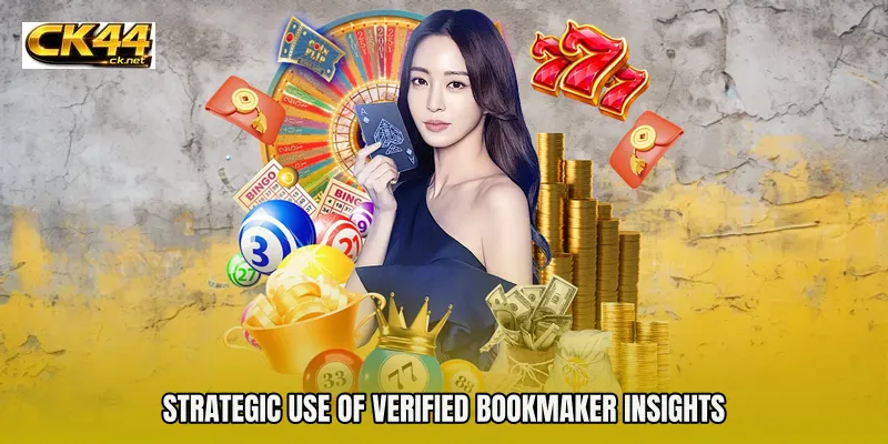 Strategic Use of Verified Bookmaker Insights