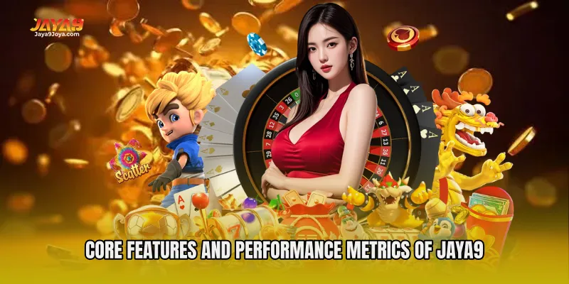 Core features and performance metrics of Jaya9