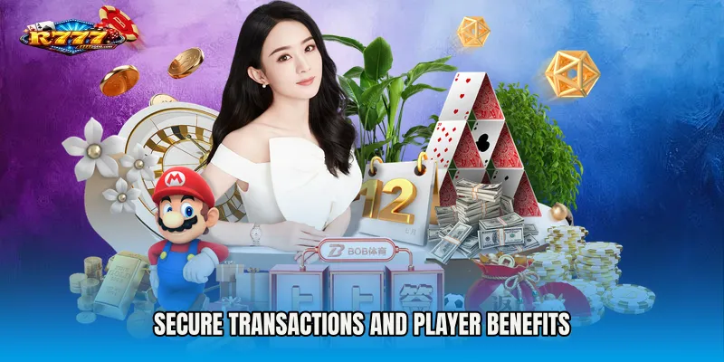 Secure Transactions and Player Benefits
