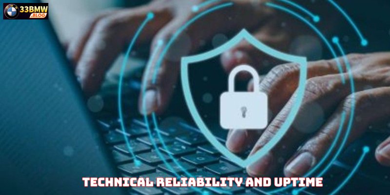 Technical Reliability and Uptime
